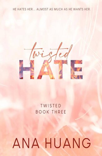 Twisted Hate: An Enemies with Benefits Romance